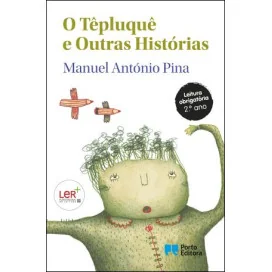 O têpluquê e outras histórias