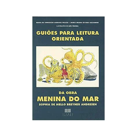 Guiões para a Leitura Orientada da Obra "A Menina do Mar" Guiões para a Leitura Orientada da Obra "A Menina do Mar"