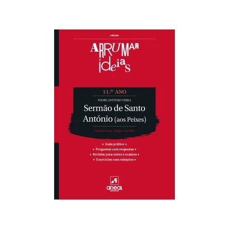 Arrumar Ideias - Sermão de Santo António (aos Peixes) - Padre António Vieira - 11.º Ano Arrumar Ideias - Sermão de Santo António (aos Peixes) - Padre António Vieira - 11.º Ano