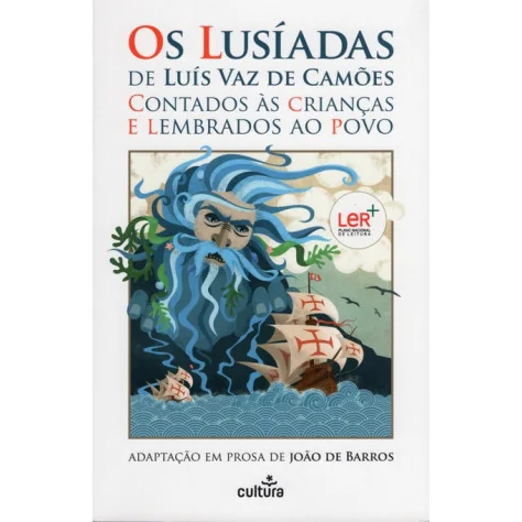 Os Lusíadas de Luís de Camões Contados às Crianças e Lembrados ao Povo