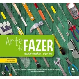 9789724754796 - Arte de Fazer - Educação Tecnológica 5.º/6.º Ano - Manual do Aluno