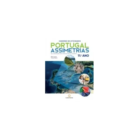 9789897603693 - Portugal: Assimetrias Geo.11 - Geografia A 11.º Ano - Caderno de Atividades