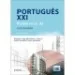 Português XXI Nível A1 - Livro do Aluno - Português Língua Não Materna - Manual do Aluno