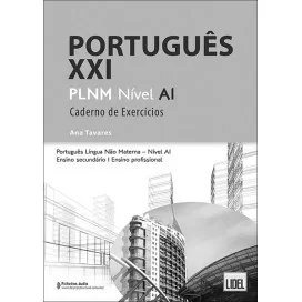 9789897526664 - Português XXI Nível A1 - Caderno de Exercícios - Português Língua Não Materna - Caderno de Atividades