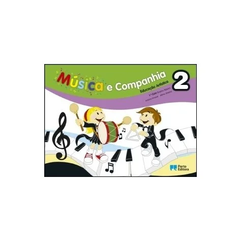 9789720151032 - Música e companhia 2 - Educação Artística - 1.º Ciclo do Ensino Básico - Manual do Aluno