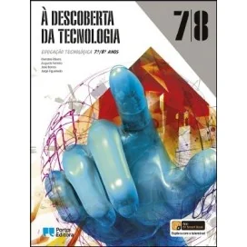 9789720332684 - À Descoberta da Tecnologia - Educação Tecnológica - 7.º/8.º Anos - Manual do Aluno