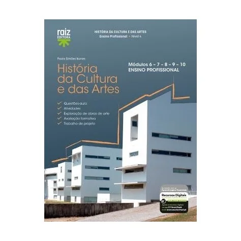 9789897445576 - História e Cultura das Artes - Módulos 6 a 10 - Ensino Profissional