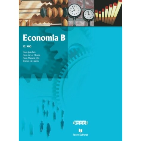 9789724732879 - Economia B 10.º Ano - Manual do Aluno 9789724732879 - Economia B 10.º Ano - Manual do Aluno