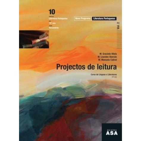 9789724128825 - PROJECTOS DE LEITURA - Literatura Portuguesa 10º/11º Ano - Manual do Aluno - 2 Volumes 9789724128825 - PROJECTOS DE LEITURA - Literatura Portuguesa 10º/11º Ano - Manual do Aluno - 2 Volumes