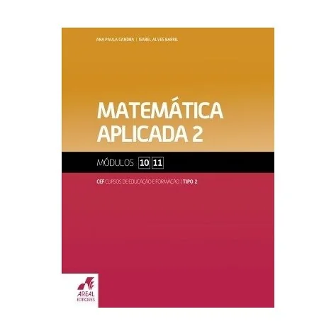 9789896470111 - Matemática Aplicada 2 - Módulos 10 e 11 - Cursos de Educação e Formação