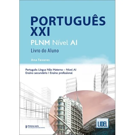 9789897526602 - Português XXI Nível A1 - Livro do Aluno - Português Língua Não Materna - Manual do Aluno 9789897526602 - Português XXI Nível A1 - Livro do Aluno - Português Língua Não Materna - Manual do Aluno